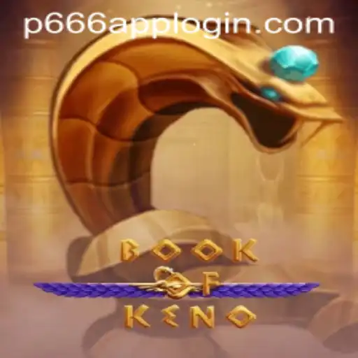 Exploring the Exciting World of BookOfKeno and P666.COM