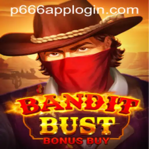 Unleashing the Thrill of BanditBustBonusBuy with P666.COM