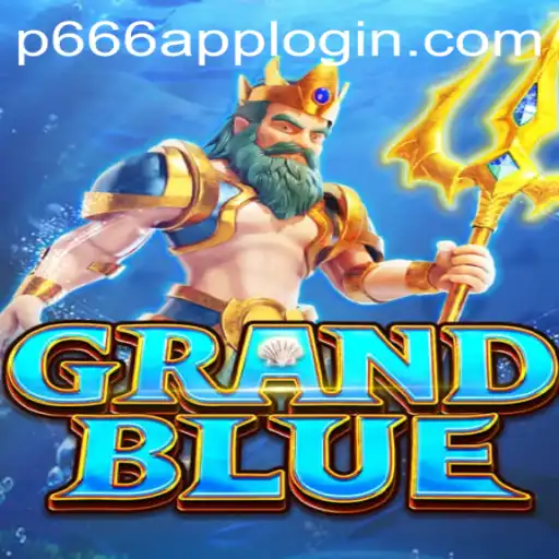 Discover the Adventure of GRANDBLUE: A New Gaming Revolution with P666.COM