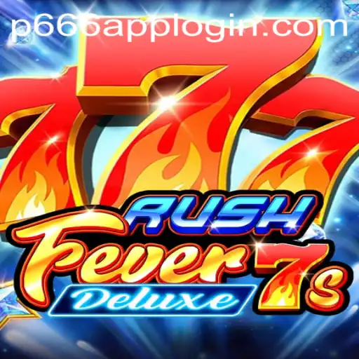 Exploring RushFever7sDeluxe: A Thrilling Gaming Experience Tied with P666.COM